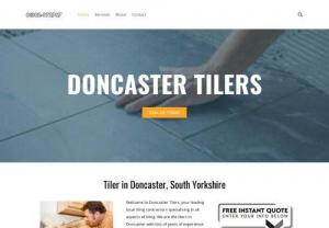 Tiler Doncaster - Doncaster Tilers are the recognised tilers in Doncaster. We are the reliable and trusted tiling service you need to get your project going. We have successfully delivered many tiling projects for hotels, schools, hospitals, offices, showrooms and much more. Our professionalism and workmanship is guaranteed on every project whether big or small. Whether you have a residential or commercial project our team offer the best tiling services at affordable prices.