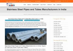 Stainless Steel Pipes and Tubes Manufacturers in India - Stainless Steel Pipes and Tubes Manufacturers in India. Leading suppliers dealers in Mumbai Chennai Bangalore Ludhiana Delhi Coimbatore Pune Rajkot Ahmedabad Kolkata Hyderabad Gujarat and many more places. Sachiya Steel International manufacturing and exporting high quality Stainless steel Pipes and Tubes worldwide. We are India\'s largest Stainless steel Pipes and Tubes Exporter, exporting to more than 85 countries. We are known as Stainless steel Pipes and Tubes Manufacturers and Exporters due