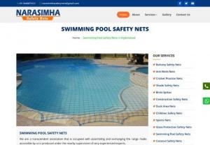 Swimming pool safety nets in Hyd - These experts make a point to utilize high evaluation material in the assembling procedure so our range is in adherence with universal quality gauges.

Driven by consumer loyalty and offering assortment - Customer fulfillment has been our essential main thrust and this is guaranteed by having Swimming Pool Safety nets of good material and numerous shading contributions that girl long and can support the components outside.