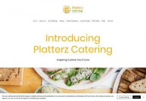 Platterz Catering - Platterz Catering is your neighborhood Catering Service, cooking all of your favorites with a hip new spin on traditional cuisine. Whether you are interested in breakfast, lunch, dinner or anything in between, we've got you covered. For your next event, choose Platterz Catering and enjoy a home-cooked meal without the home-cooked fuss.