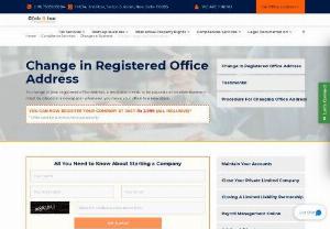 Change in Registered Office Address Online | ClickNTax - To change in your registered office address, a resolution needs to be passed and an advertisement must be placed in a newspaper whenever you move your office to a new place. The Ministry of Corporate Affairs will send all official correspondence to the mentioned address.