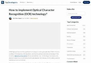 How to implement Optical Character Recognition technology? - OCR technology is implemented by applying technologies like ML, AI & Data Science. Implementing OCR as a process returns the value depending upon the scanned data set.