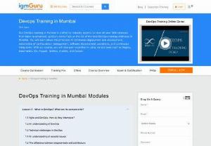 DevOps Training in Mumbai - IgmGuru offers one of the best DevOps training in Mumbai. Devops Course in Mumbai is designed as per the latest Devops tools like Docker, Jenkins, Kubernetes, Git, Maven, Nagios, Cucumber, Ansible, Shell sprinting and you will be a specialist in the ideology of automation of configuration management, continuous deployment, continuous development, continuous testing, continuous integration, continuous monitoring, IT service agility, and inter-team collaboration.