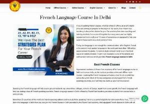 French Language Course in Delhi - Want to get best French language course in Delhi, then visit online at Fluent Fast Academy. Here you find experience foreign language trainer for all then main languages like French, Spanish, German and English etc. Their well organized syllabus provides complete knowledge about foreign language basic to expert level. For more information visit online and book your class online and offline.