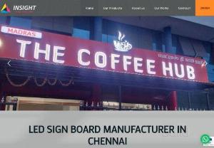 Flex LED Acrylic Signboard Manufacturer in Chennai | Name Boards | Singages - Insight is one of the most Reliable and Trustworthy Branding Solution Provider in Chennai. With latest printing machines and infrastructure Insight serve its clients in all forms of Branding like Inshop Branding, Retail Branding, Outdoor Wall Branding, Banners and many more related services. Insight believes in Customer satisfaction and therefore we always try to provide the Best Service within very Affordable Price.

INSIGHT - SIGN BOARDS MANUFACTURER & DEALERS IN CHENNAI.