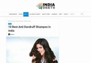 Best Anti-Dandruff Shampoo - On exploring the market, we came across the best anti-dandruff shampoo in India that can take away your dandruff problems, once in for all.