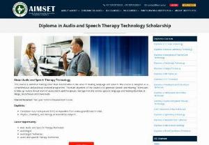 Diploma in Audio & Speech Therapy Technology Scholarship | AIMSET - Get the Scholarship for Diploma in Audio & Speech Therapy Technology. Scholarship examination for the students, who are aspiring to study in Audio & Speech Therapy Technology.