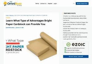 Learn What Type of Advantages Bright Paper Cardstock can Provide You - In one way or the other, you do need something solid to write on; for that matter, Bright Cardstock Paper is widely used to give that writing all the prominence it deserves.