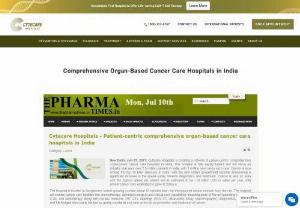 Comprehensive Organ-Based Cancer Care Clinic in India - Cytecare Hospitals - Read how Cytecare Cancer Hospitals is creating a patient-centric comprehensive organ-based cancer clinic hospital in Bangalore? Also, know about how it will serve cancer patients in India.