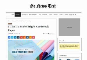 5 Tips To Make Bright Cardstock Paper - Many companies use Bright paper cardstock to produce visiting cards, invitation cards, brochures, flyers, and postcards. It comes in various colors and customization options.