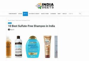 Best Sulfate-Free Shampoo in India - Shampoos with sulfate content don't just remove excess oil and dirt; they strip off the essential oil produced by the sebaceous gland in your scalp. You should know that sulfate turns out to be toxic for your hair and hence people are looking for sulfate-free shampoo in India.