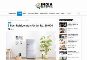 Best Refrigerator Under 20000 in India - To help you get the best refrigerator under 20000, we created this guide on India Deets. There is so much more to a refrigerator than the cooling application, so we will help you know about it through this buying guide. We are here with a list of the best refrigerators under 20000 in India that will suit your needs and will amaze you with their features.