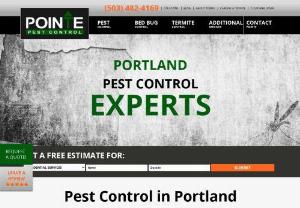 Pointe Pest Control - If you need help with your pest control in or around Portland, OR then you need to contact this company today!