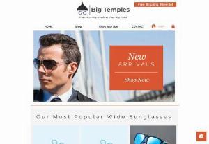 Big Temples Sunglasses - Sunglasses for big heads. Comfortable fit for extra wide heads in the latest styles. Aviator, sport and fashion sunglasses.