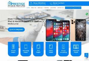 Prestige Phone Repairs - Prestige Phone Repairs has over the years, come up as one of the most trusted and famed mobile phone, iPhone, iPad, and Macbook repair services in Preston, near Melbourne in Victoria.