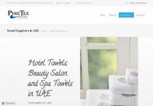 towel suppliers in dubai - Towels Supplier in Dubai We are terry products and spa towels suppliers in UAE customized with your requirements of towel suppliers in uae