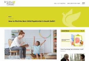 Best Child Psychiatrist in South Delhi | Dr. Sathya Prakash - Dr. Sathya Prakash is a very reliable name of the best Child Psychiatrist in South Delhi. If you find that your child is exhibiting incongruent behavior, you should consider a child psychiatrist.