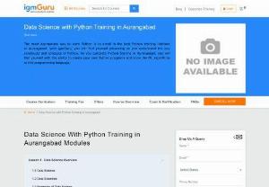 Data Science with Python Training in Aurangabad - IgmGuru offers Data Science with Python Training in Aurangabad. Data Science with Python Course in Aurangabad has been designed after consulting with industry expert. The reason we have done this is because IgmGuru wanted to embed the topics and techniques which are practiced and are in demand in the industry