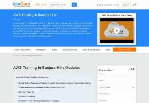 AWS Training in Banjara Hills - IgmGuru offers one of the Best AWS Training in Banjara Hills. AWS Course in Banjara Hills has been designed as per the latest version to helps the user to understand AWS's global infrastructure, AWS cloud architecture, AWS migration tools, and the technical expertise to identify the AWS Solution according to organization requirements. This course provides a detailed understanding of the AWS cloud-based platform to efficiently utilize AWS applications for managing data globally.