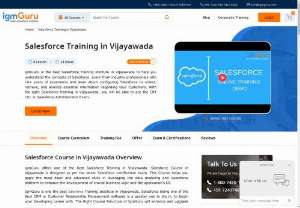 Salesforce Training in Vijayawada - IgmGuru offers one of the best Salesforce Training in Vijayawada. Salesforce Course in Vijayawada is designed as per the latest Salesforce certification exam. This Course helps you apply the most basic and advanced skills in leveraging the data modeling and Salesforce platform to enhance the development of crucial business logic and the application's UI.