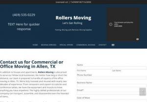 office moving allen tx - Rollers Moving, LLC provides local & long-distance moving service in Allen TX. We offer house moving, apartment moving, commercial moving services as well.
