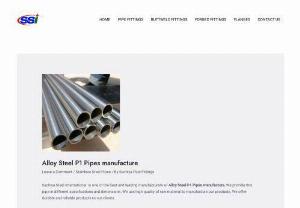 Alloy Steel P1 Pipes - Sachiya Steel International is one of the best and leading manufacturers of Alloy Steel P1 Pipes manufacture. We provide this pipe in different specifications and dimensions. We use high quality of raw material to manufacture our products. We offer durable and reliable products to our clients.