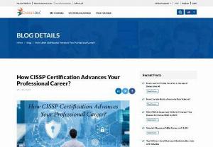 Advance Your Career With CISSP Certification & Training - The CISSP exam is Certified Information Systems Security Professional is an information security system certification which is governed by a non-profit organization called the (ISC)�. The candidates who are appearing for the CISSP exam will have a hope to have great recognition and respect in the professional career. Careerera let you know how CISSP certification enhances and advances your professional career in the right direction. So read out this blog for detailed information.