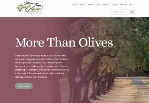 More than olives - A large selection of California Extra Virgin Olive Oils, Flavored California Olive Oils, Artisan Vinegars, and a Specialty Foods from local producers.