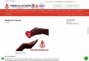 Blood bank in Chennai | Chennai Blood Centre - Chennai Blood Centre is one of the leading Blood bank in Chennai to various blood bank in 24x7 has been providing blood products.
