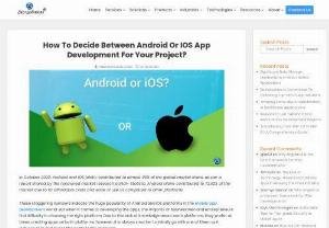 What to choose between iOS and Android Development! - Here we have explained the differences in iOS and Android App Development which will aid in choosing between these platforms during app development