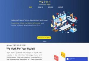 Trydo Tech - Trydo Tech is the best software and other IT services company in Chennai. We offer software and other IT services like Web Design, ecommerce integration, App development for SMEs, start-ups and corporates. We help businesses to build a amazing online presence and increase profits.