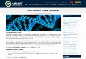 Bio-Informatics Science Scholarship | Scholarship for Bio-Informatics - Get the Scholarship for Bio-Informatics science. Scholarship examination for the students, who are aspiring to study in BIE science. Apply Scholarship for Bio-Informatics science.
