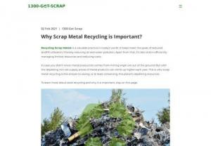 Why Scrap Metal Recycling is Important? - When it comes to scrap metal recycling in Perth, turn to 1300 Got Scrap. No need to worry if you're unable to take your metal items to our scrap yard yourself. We have scrap metal bins available for hire. You can also arrange a scrap metal pick-up.