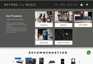 Beyond The Music - Welcom to Beyond The Music Indonesia, we offer variety of Personal Audio such as Headphones, Earphones, Music Players, Amplifiers, Dacs, Custom Cables, and many more.