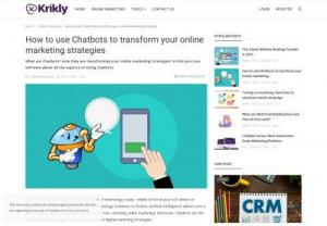 Why Chatbots are the building blocks of online marketing? - How do you make use of Chabots for website? There are many different ways to use Chabots in your internet marketing strategies. The most innovative Chatbots are powered by artificial intelligence, helping them comprehend complex questions, personalize replies, and enhance interaction over period.