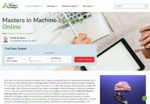 Masters in Machine Learning Online - Machine Learning is a subset of Artificial Intelligence, and it is about the application of actionable intelligence, where the decisions are made by the machines affecting how a product or a service behaves. According to the Bureau of Labor Statistics, the skill requirement for computer and information research scientists is predicted to grow 16 percent from 2018 to 2028, faster than average for all occupations. And Machine Learning is part of that growing computer trend.