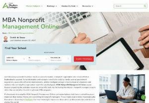 MBA Nonprofit Management Online - MBA Nonprofit Management Online course focuses on putting the available resources and profits back into furthering the mission. Nonprofit managers require skills that are not often found in traditional MBA programs.