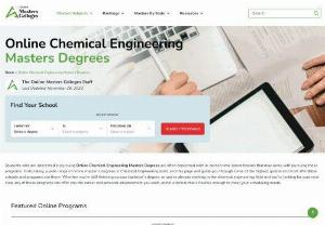 Online Chemical Engineering Masters Degrees - Students who are interested in pursuing Online Chemical Engineering Masters Degrees are often concerned with in-person time commitments that may come with pursuing these programs. Fortunately, a wide range of online master's degrees in Chemical Engineering exist, and this page will guide you through some of the highest quality and most affordable schools and programs out there.