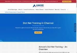 AIMORE TECH - One of the Best Dot Net Training in Chennai. We provide 
 good knowledge about DOT NET and as well as Placements.
 We have Lab Support and Flexible Timing so you easily atten 
 the classes with Course Certification