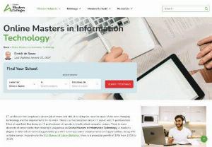 Online Masters in Information Technology - I.T. profession has long been a dream job of many, and still, it is ruling the roost because of the ever-changing technology and the requirements for its skills. There is a misconception about I.T. career and I.T. professionals. Most of you think that being an I.T. professional, all you do is troubleshoot computer issues. There is more diversity of career paths than thinking if you pursue an Online Masters in Information Technology