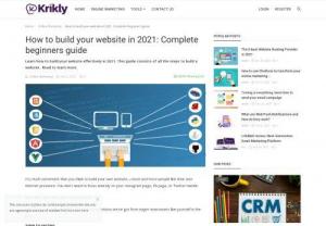 Build a perfect website from scratch in 2021| Krikly - Are you trying to create a website from scratch? To relieve any stress you can have, we've put together a detailed, step-by-step guide to building a website. This post would cover the process of building a website using both a website builder and CMS, with no steps left to be taken.
