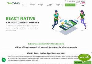React native mobile app development - Highly Skilled React Native Developers available to hire from top React Native development company with a decade experience. Contact to TeamTweaks