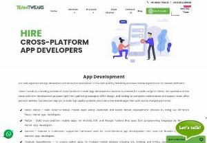 Cross Platform App Developers - TeamTweaks provides cross-platform application development and cross-platform mobile app development services to make your native apps look, feel and function across any device or platform