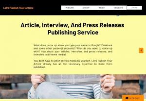 Let's Publish Your Article - PRESS RELEASE AND ARTICLE PUBLISHING SERVICE devoted to publishing your article on News Approved Websites publish your article, publishing