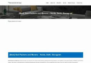 [Best] Gati Packers and Movers - Noida, Delhi, Gurugram - Gati Packers and Movers India have risen up to become one of the country's leading packing and moving business. . Our reputation is the result of ethics, confidence, and on-time support.