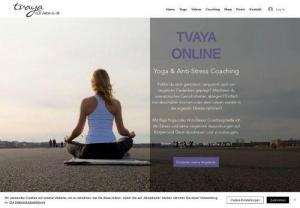Tvaya - Yoga at Tvaya in Berlin-Wilmersdorf (Schmargendorf) is the perfect balance to the personal stress of everyday life. Ulrike Kuschel offers Raja Yoga and anti-stress coaching in group courses and private lessons live and digital.