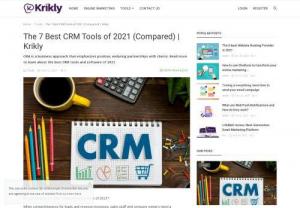 The best CRM tools of 2021 - CRM tools aims to develop these customer connections across the network, ensuring that customers have excellent feedback and ultimately guide them to the sales enclosure.