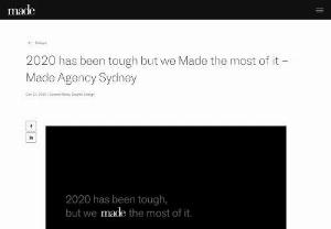 Website Design Agency Sydney - Look for fortunate insights of 2020 of Made Agency Sydney in the noise of a global pandemic Covid19. Unique branding projects, Sydney-wide campaigns, editorial partnerships etc Made Agency made the most of 2020.