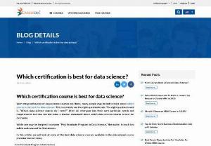 Which Certification is Best for Data Science? - Everyone has question in their mind Which Course is Best for Data Science, the answer is 