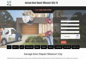 Best Garage Door Repair Missouri City - Best Garage Door Repair Missouri City provides affordable and reliable garage door repair services to clients in the metro. Our customers can enjoy quality same-day services, thanks to our team of specialists. Our professionals are trained to handle preventive garage door maintenance, tune-up, adjustment, and garage door motor repair.